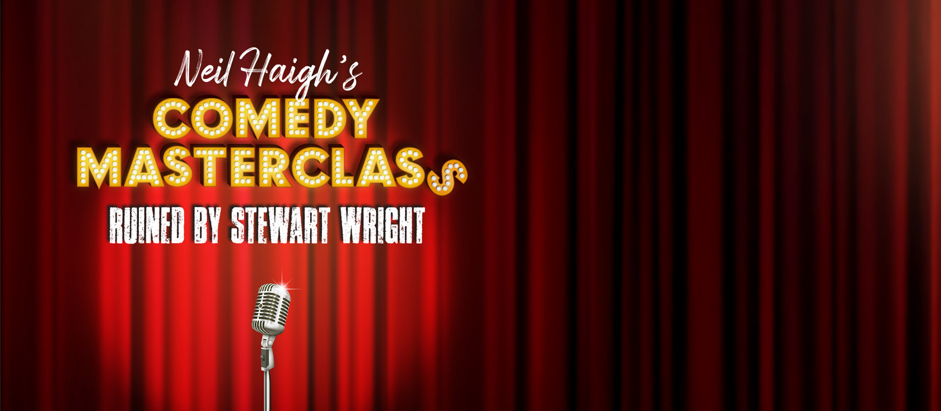 Neil Haigh’s Comedy Masterclass Ruined by Stewart Wright